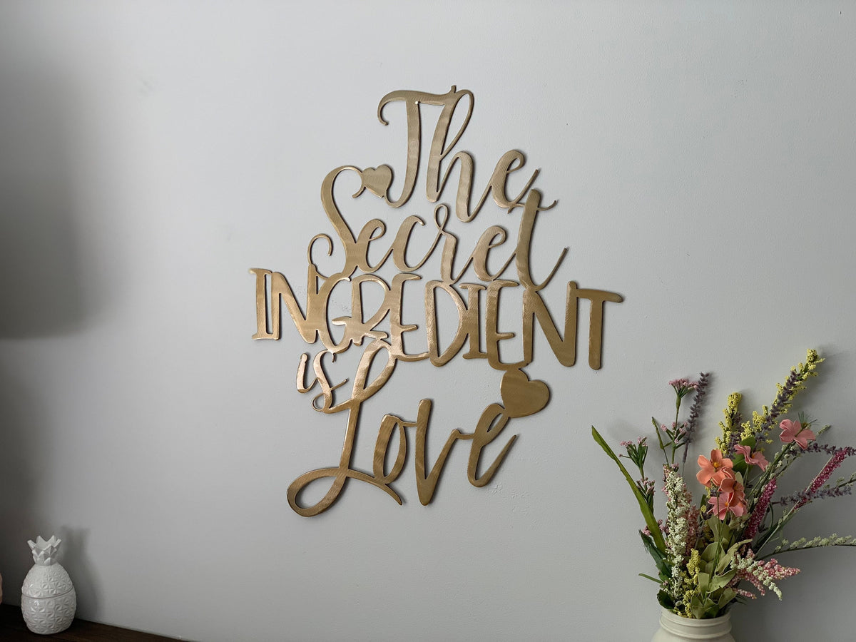 The Secret Ingredient is Love Metal Wall Art