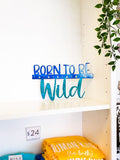 Born To Be Wild Metal Wall Art Nursery Kids Room Decor