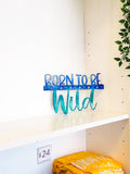Born To Be Wild Metal Wall Art Nursery Kids Room Decor