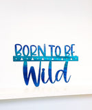 Born To Be Wild Metal Wall Art Nursery Kids Room Decor
