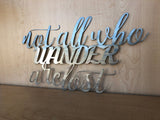 Not All Who Wander are Lost Metal Wall Art Sign with Powder Coat - Handmade Any Color Lots of Sizes