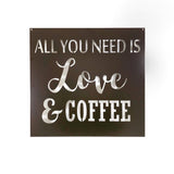 All You Need Is Love & Coffee Metal Wall Art