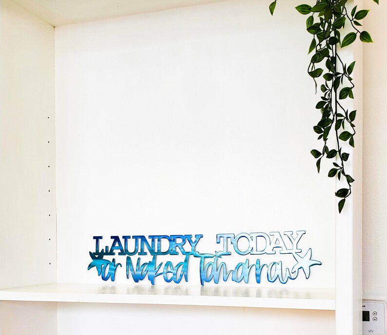 Laundry Today or Naked Tomorrow Metal Wall Art w/ Powder Coat Fade