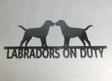 Labradors on Duty - Lab on Guard Metal Fence / Wall Art Sign
