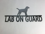 Labradors on Duty - Lab on Guard Metal Fence / Wall Art Sign