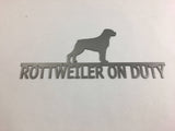 Rottweiler On Duty Metal Sign