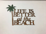 Life is Better at the Beach Metal Wall Art with Palm Tree