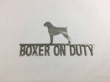 Boxer On Duty Metal Wall Art Dog Sign