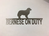 Powder Coated Metal Bernese On Duty Dog Sign
