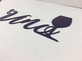Metal Vino or Wine Time Wall Art Sign with Powder Coat - Lots of Colors Available