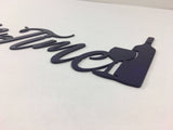 Metal Vino or Wine Time Wall Art Sign with Powder Coat - Lots of Colors Available