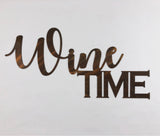 Metal Wine Time Wall Art Sign with Powder Coat - Lots of Colors Available, Durable, Quality Home Decor