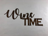 Metal Wine Time Wall Art Sign with Powder Coat - Lots of Colors Available, Durable, Quality Home Decor