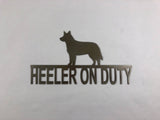 Heeler On Duty Metal Wall Art Dog Sign