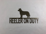 Heeler On Duty Metal Wall Art Dog Sign
