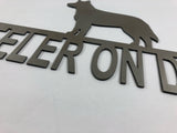 Heeler On Duty Metal Wall Art Dog Sign