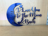 I Love You to the Moon & Back Metal Wall Art Sign, Choose Any Powder Coat Color