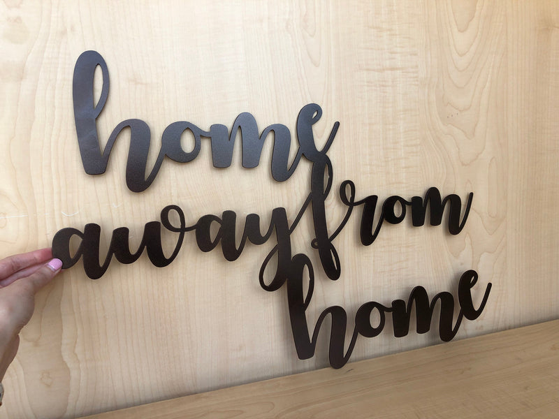 Home Away from Home Metal Wall Art Sign with Powder Coat