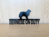 Powder Coated Metal Bernese On Duty Dog Sign
