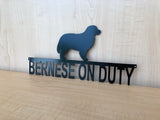 Powder Coated Metal Bernese On Duty Dog Sign