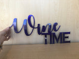 Metal Wine Time Wall Art Sign with Powder Coat - Lots of Colors Available, Durable, Quality Home Decor