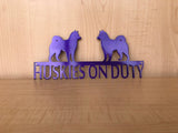 Husky On Duty Dog Metal  Sign