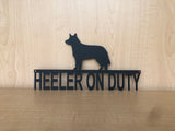 Heeler On Duty Metal Wall Art Dog Sign