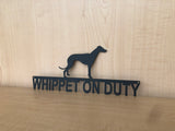 Whippet On Duty Metal Wall Art Dog Sign