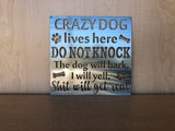 Crazy Dogs Live Here Metal Wall Art - Dog Sign with Paw Prints