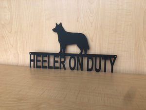 Heeler On Duty Metal Wall Art Dog Sign