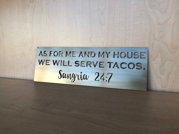 We Will Serve Tacos Metal Wall Art, Margaritas 24:7