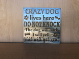 Crazy Dogs Live Here Metal Wall Art - Dog Sign with Paw Prints