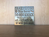 Crazy Dogs Live Here Metal Wall Art - Dog Sign with Paw Prints