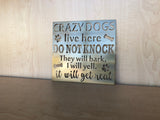 Crazy Dogs Live Here Metal Wall Art - Dog Sign with Paw Prints