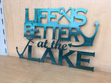 Life is Better at the Lake Powder Coated Metal Wall Art