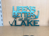 Life is Better at the Lake Powder Coated Metal Wall Art