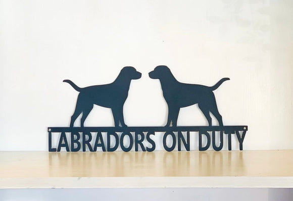 Labradors on Duty - Lab on Guard Metal Fence / Wall Art Sign